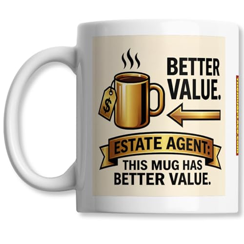 Estate Agent Coffee Mug - Better $ Value - Funny Property Agent - Product Imagery