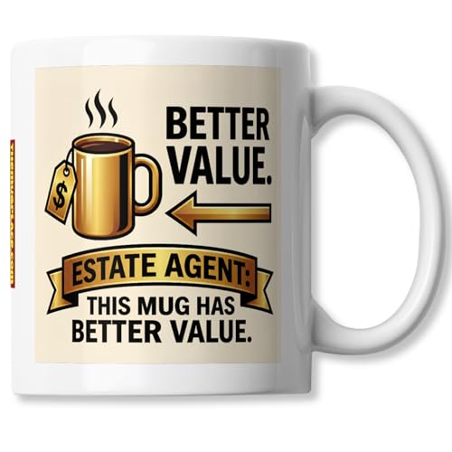 Estate Agent Coffee Mug - Better $ Value - Funny Property Agent - Product Imagery