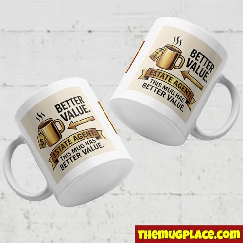 Estate Agent Coffee Mug - Better $ Value - Funny Property Agent - Product Imagery