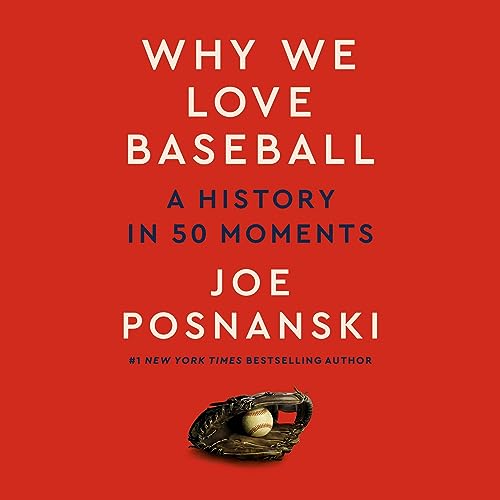 Why We Love Baseball: A History in 50 Moments - Product Imagery