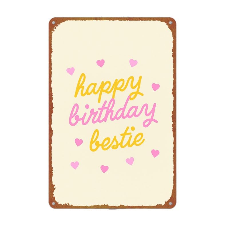 Happy Birthday Bestie Print Metal Sign 8x12 Inch Aluminum Cute - Product Imagery