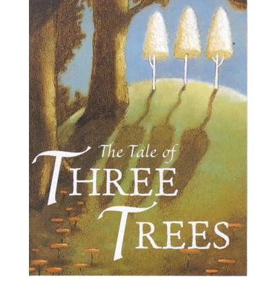 [(The Tale of Three Trees )] [Author: Angela Elwell Hunt] - Product Imagery