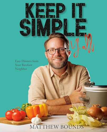 Keep It Simple Y'all: Easy dinners from Your Barefoot Neighbor - Product Imagery