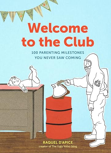 Welcome to the Club: 100 Parenting Milestones You Never Saw - Product Imagery