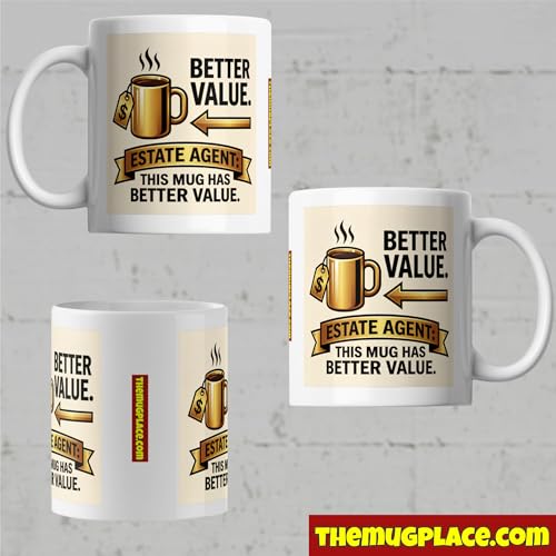 Estate Agent Coffee Mug - Better $ Value - Funny Property Agent - Product Imagery