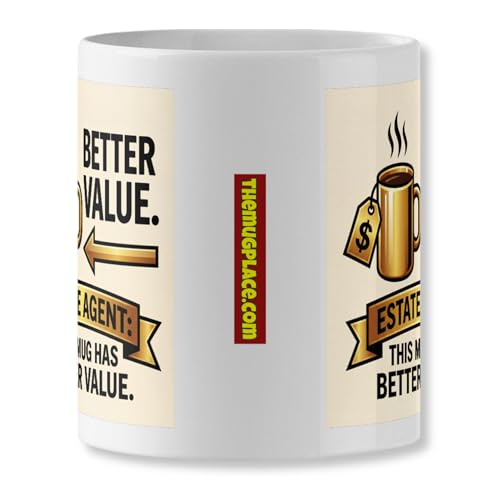 Estate Agent Coffee Mug - Better $ Value - Funny Property Agent - Product Imagery