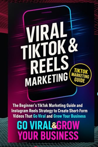 VIRAL TIKTOK REELS MARKETING The Beginner s TikTok Marketing - by               
		   The X agency     
       			(Author) 
       	             Format: Hardcover Official Imagery - 1