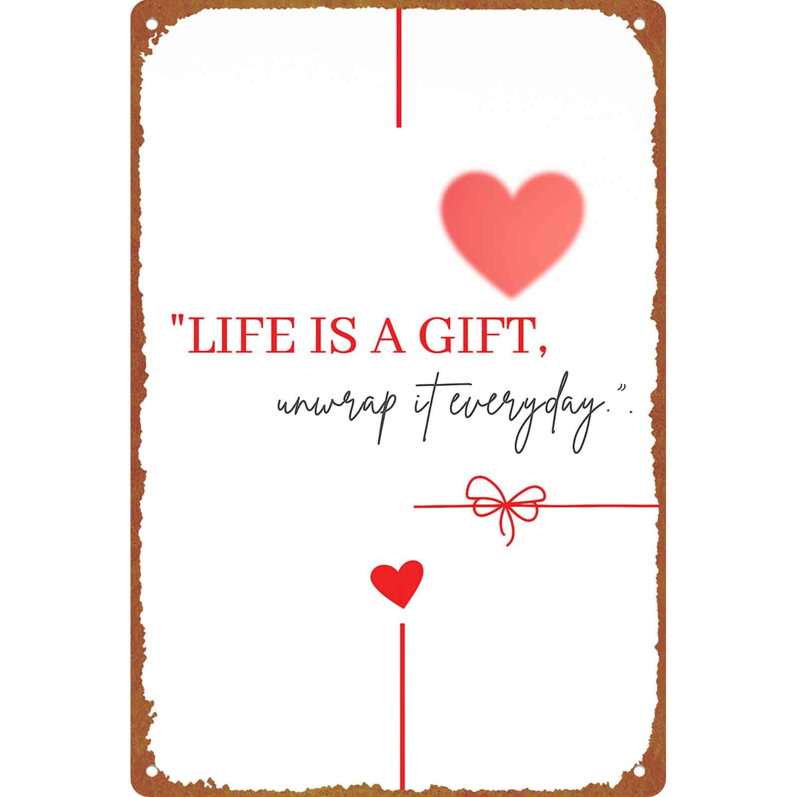 8x12 Inch Aluminum Wall Art, Life Is A Gift Unwrap It Everyday - Product Imagery