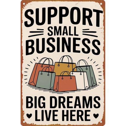 Support Small Business Big Dreams Live Here Retro Metal Sign, - Product Imagery