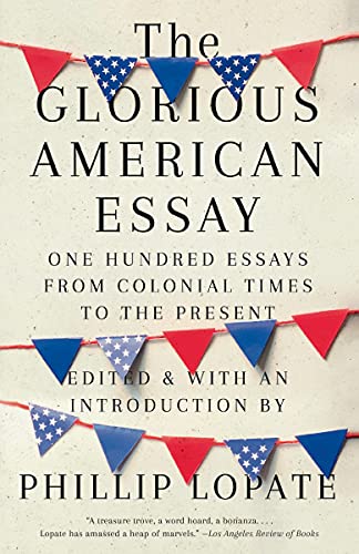 The Glorious American Essay: One Hundred Essays from Colonial - Product Imagery