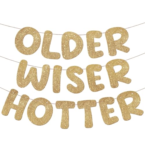 Fulmoon Older Wiser Hotter Banner Birthday sign, Champaign Gold - Product Imagery