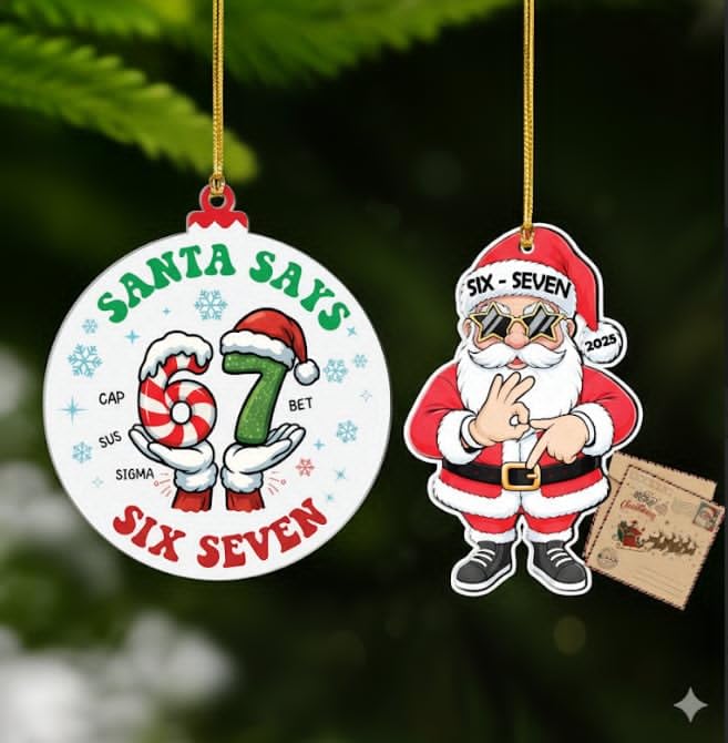 1X Santa Says 67 and 1X Santa Handsign 67 Ornament, 6-7 Funny - Product Imagery