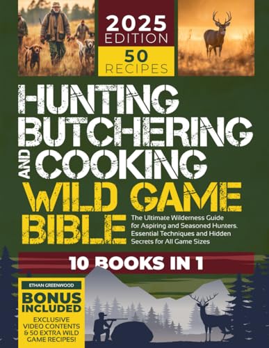 Hunting Butchering and Cooking Wild Game Bible The Ultimate - by               
		   Ethan Greenwood     
       			(Author) 
       	             Format: Paperback Official Imagery - 1