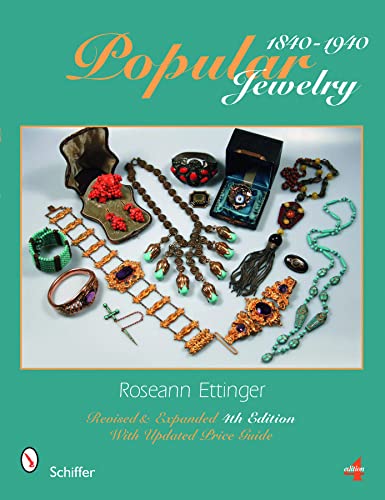 Popular Jewelry 1840 1940 - by               
		   Roseann Ettinger     
       			(Author) 
       	             Format: Paperback Official Imagery - 1