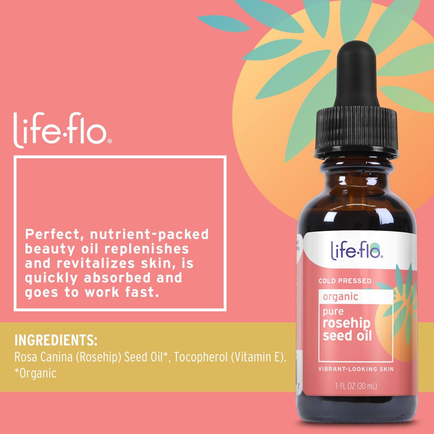 LIFE-FLO LIFE - FLO Pure Organic Rosehip Seed Oil & Hy - LIFE-FLO Official Product View 3