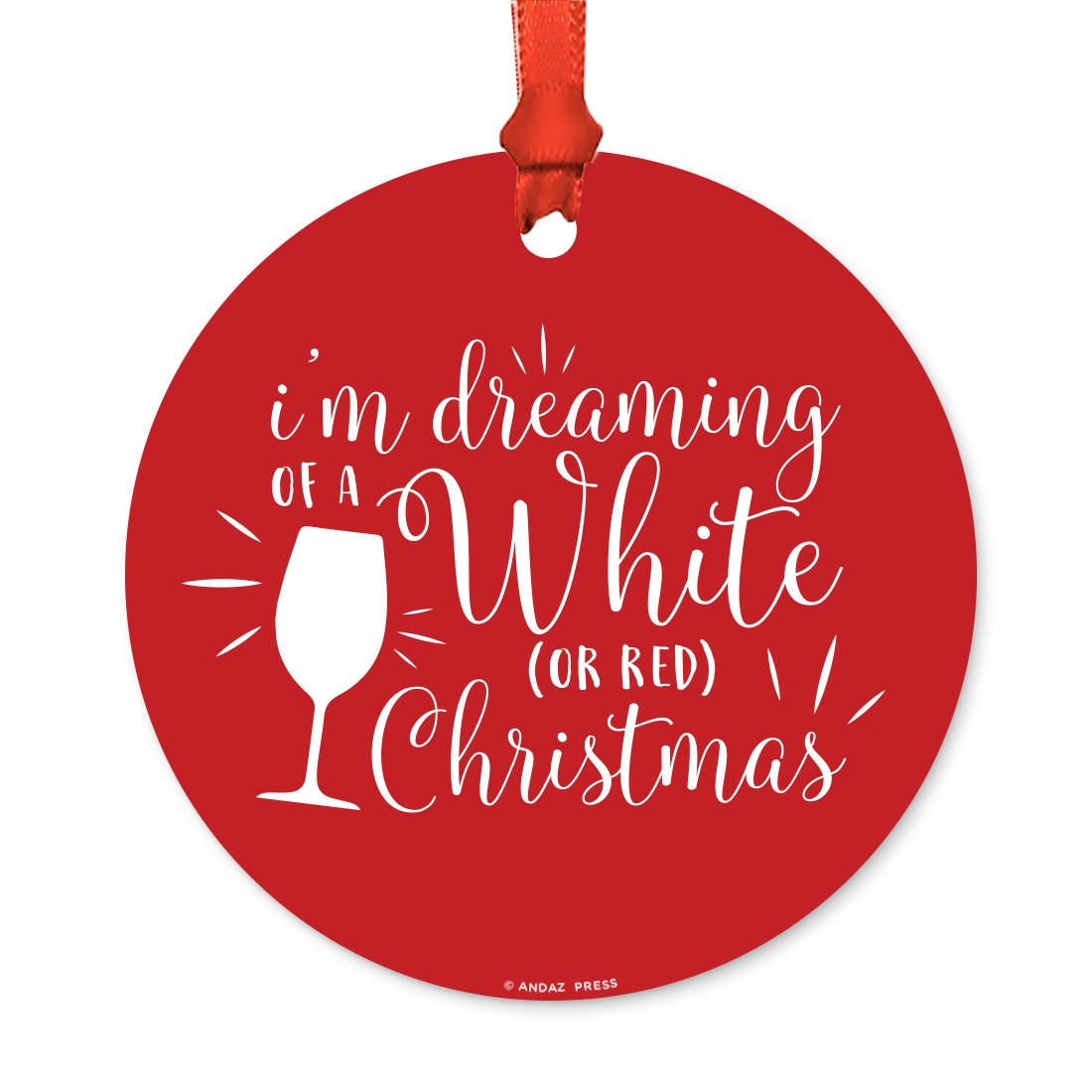 Funny Round Metal Christmas Ornament, I'm Dreaming of a White - Product Imagery