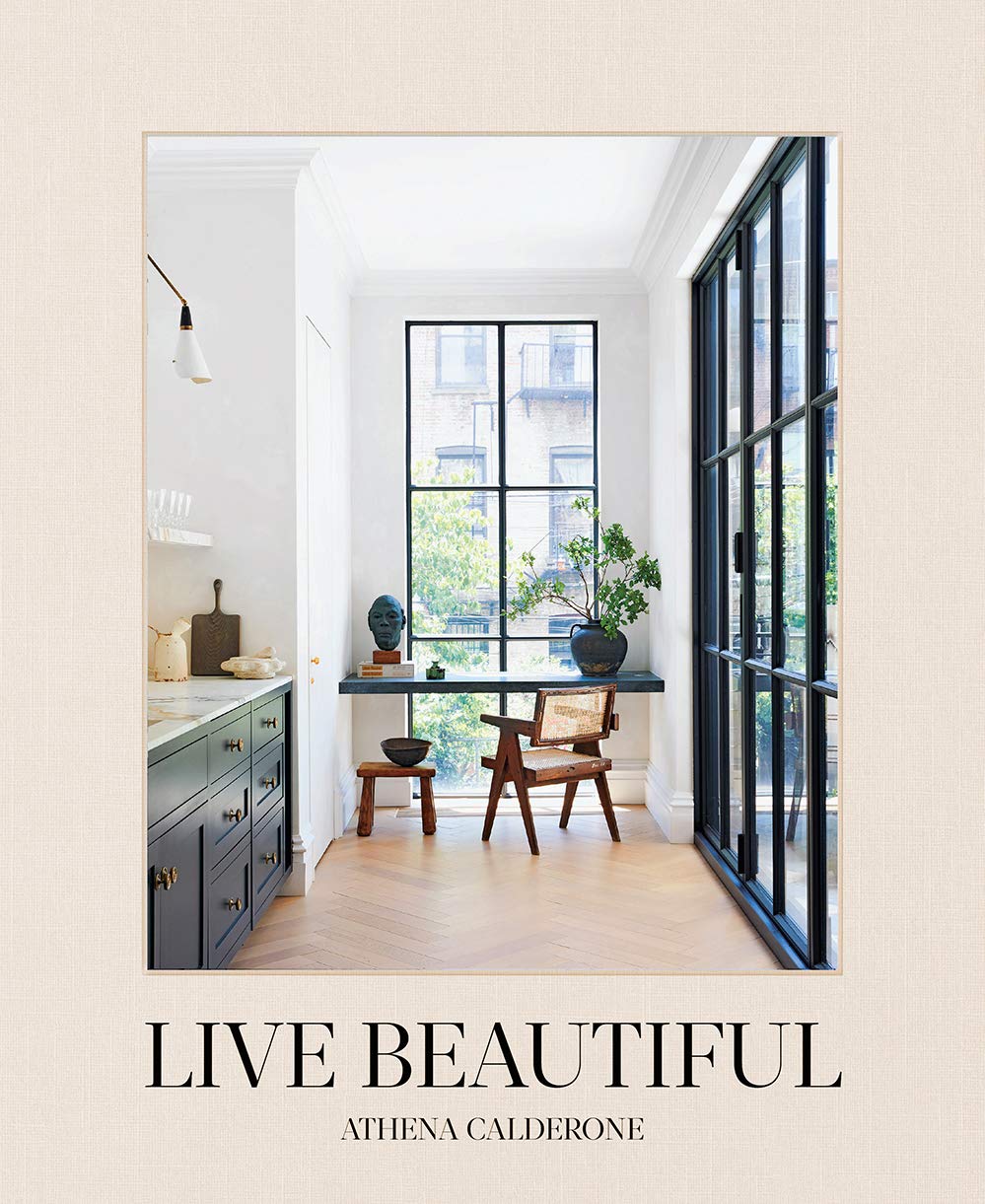Live Beautiful - by               
		   Athena Calderone     
       			(Author) 
       	             Format: Hardcover Official Imagery - 2