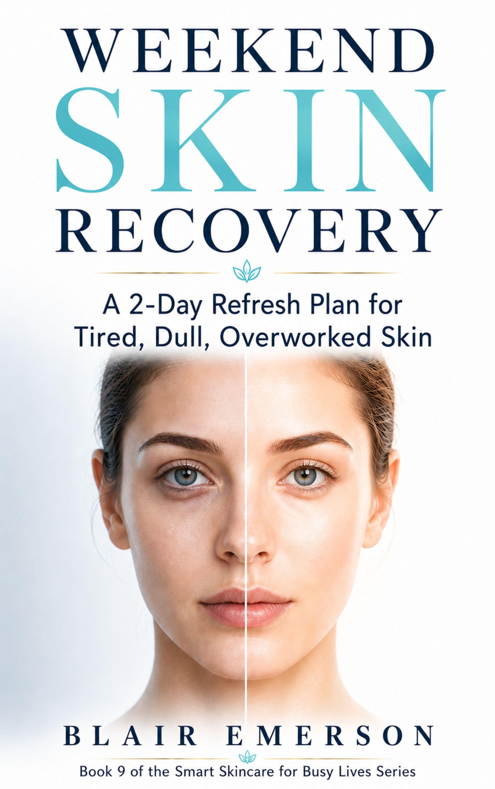 Weekend Skin Recovery: A 2-Day Refresh Plan for Tired, Dull, - Product Imagery