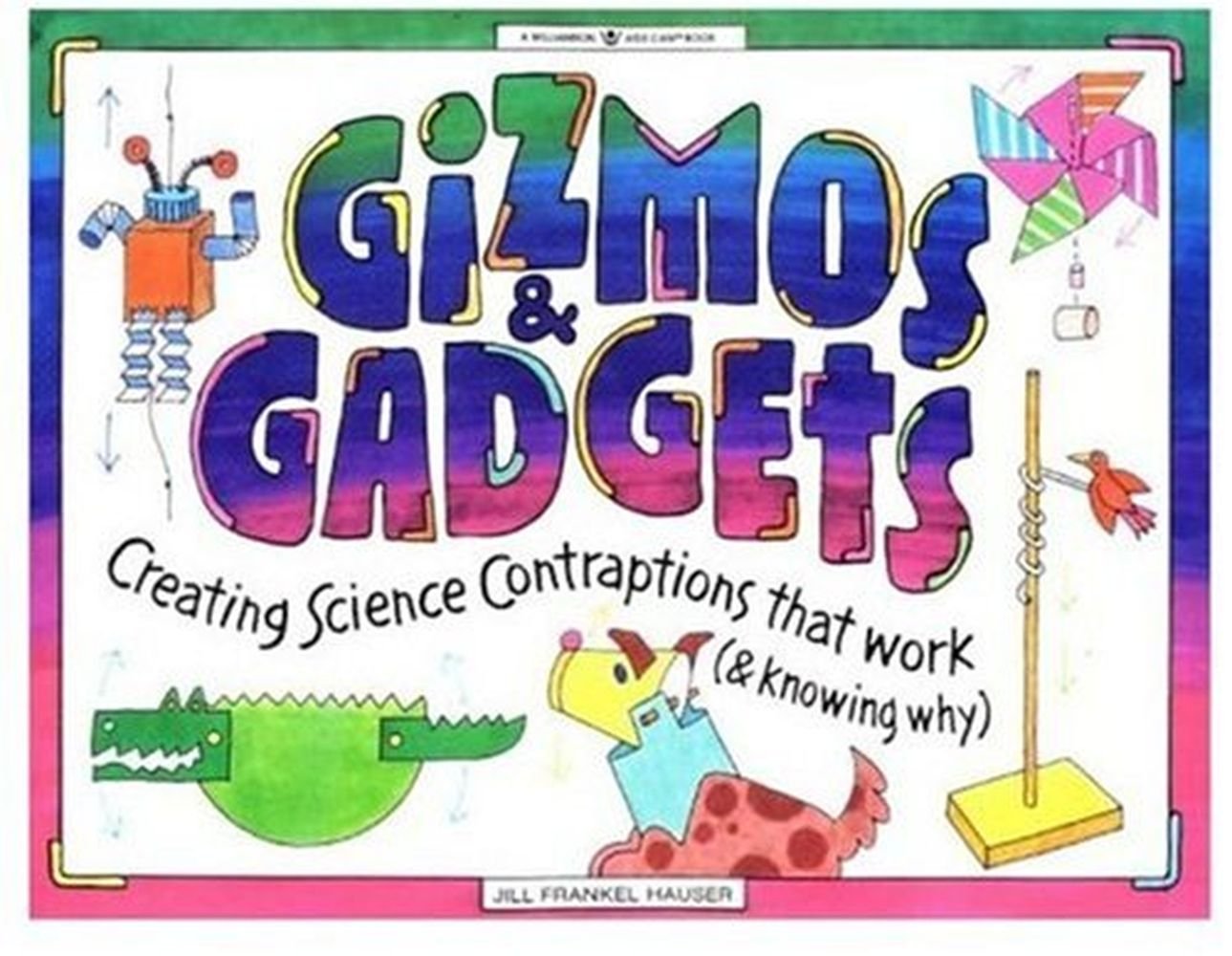 Gizmos & Gadgets: Creating Science Contraptions That Work (& - Product Imagery