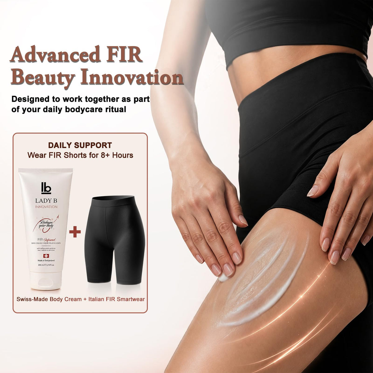 LADY B Firming Cellulite Body Lotion with Caffeine Shea - LADY B INNOVATION / FIR INFRARED Official Imagery - 7