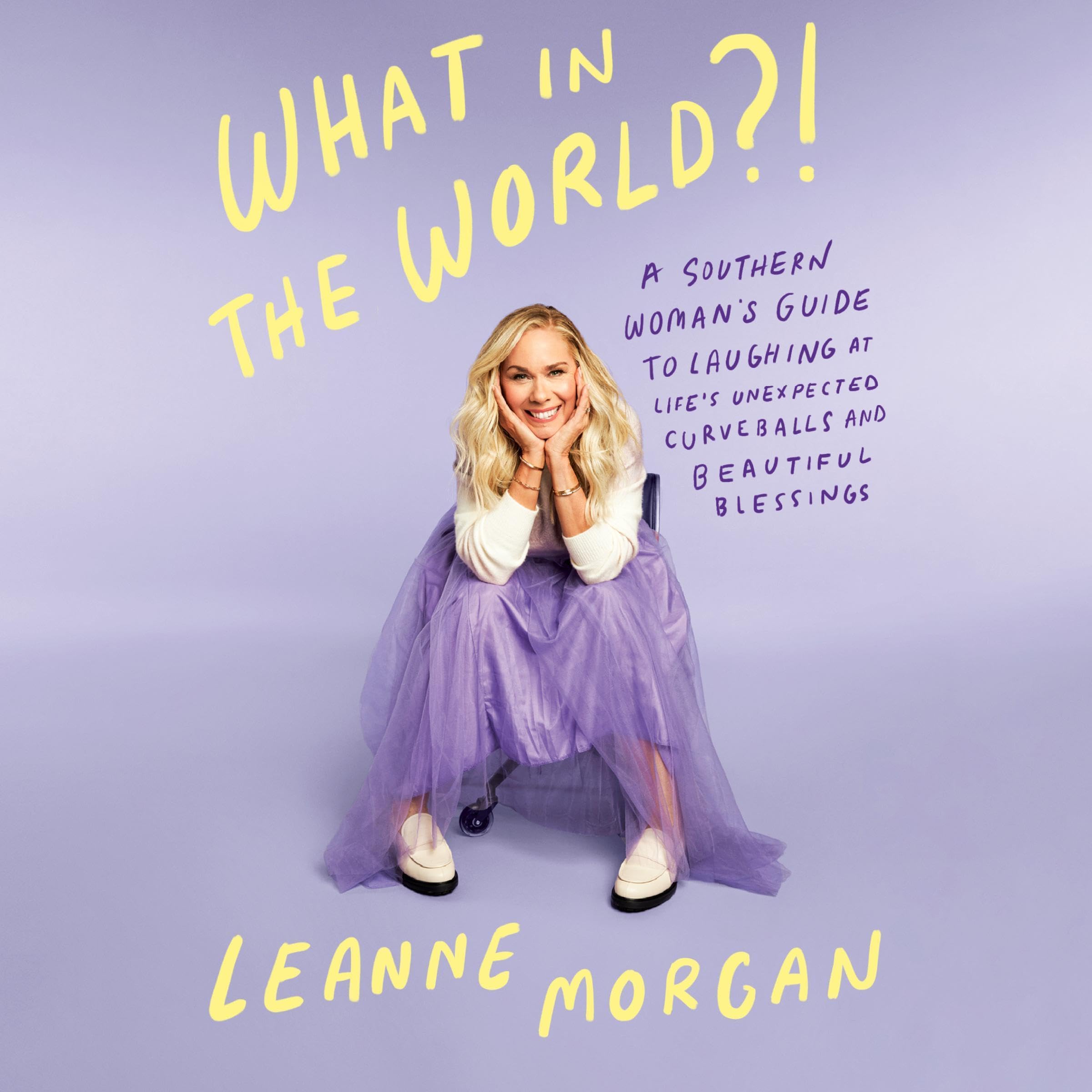 What in the World?!: A Southern Woman's Guide to Laughing at - Product Imagery