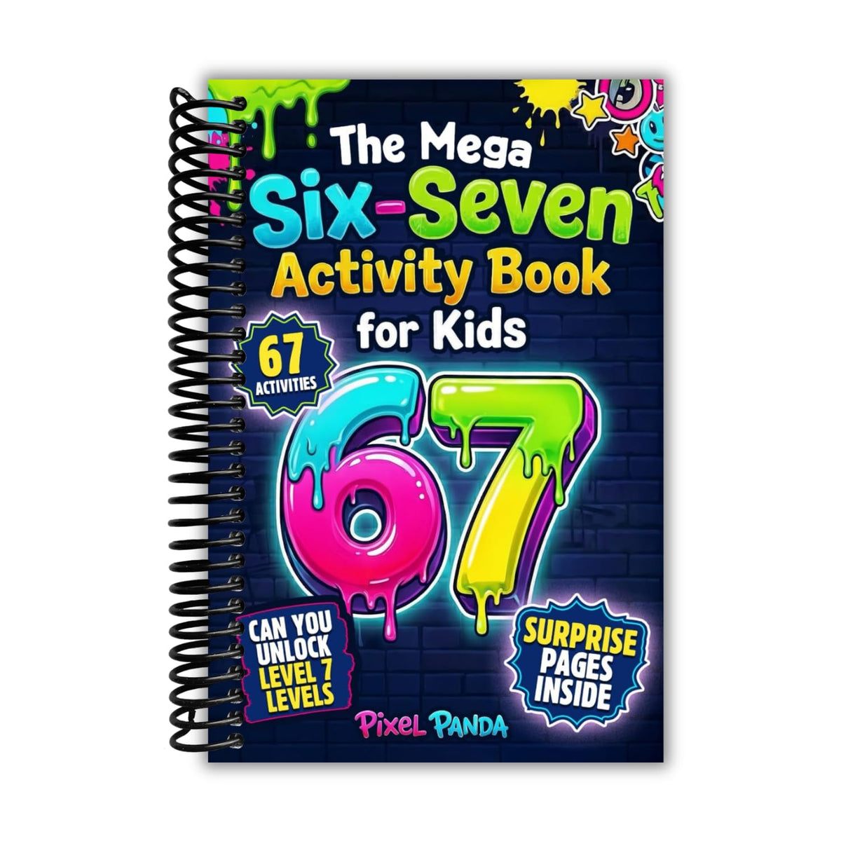 The Mega Six Seven Activity Book for Kids Hilarious - by               
		   Pixel Panda     
       			(Author) 
       	             Format: Spiral-bound Official Imagery - 2