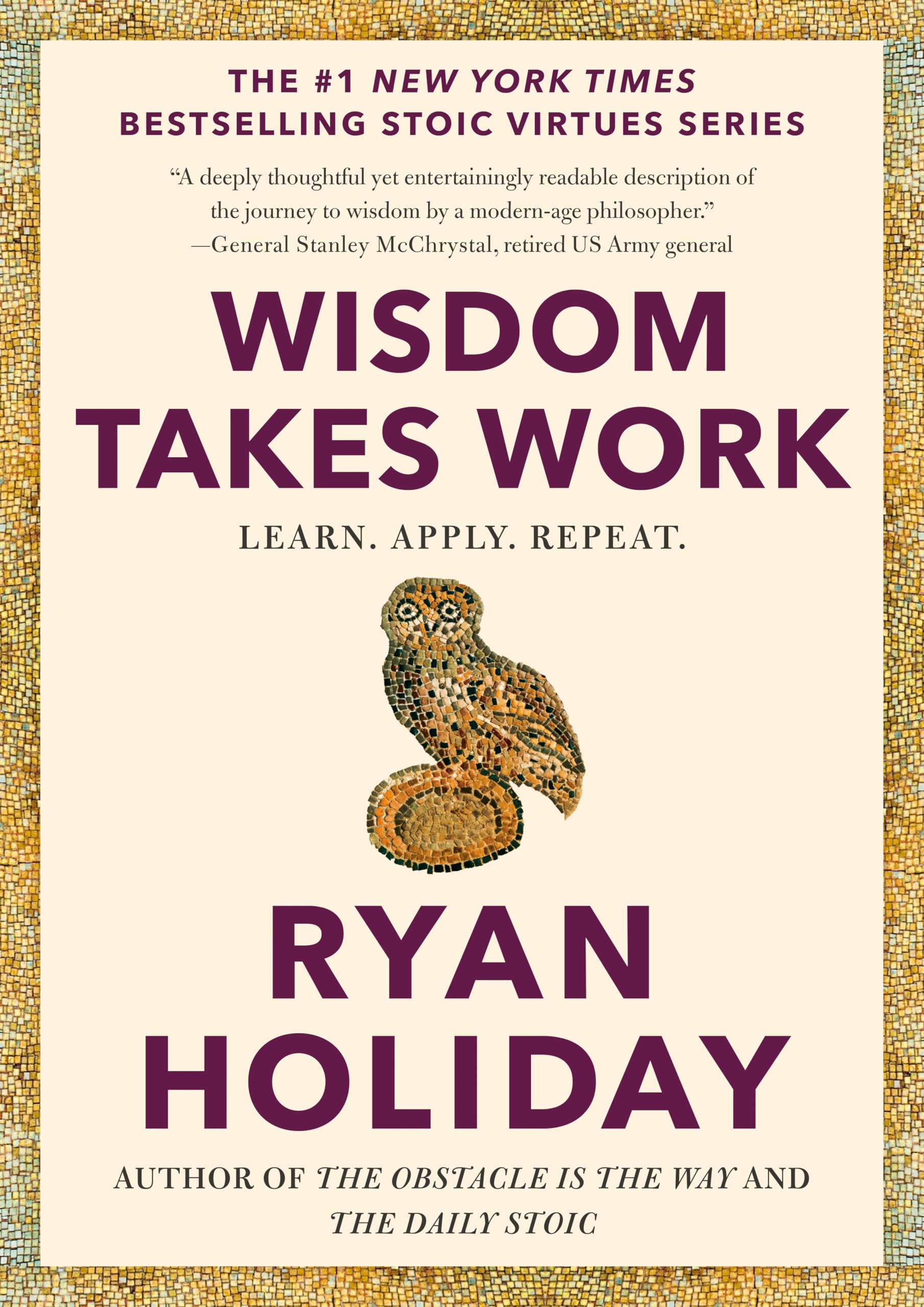Wisdom Takes Work: Learn. Apply. Repeat. (The Stoic Virtues - Product Imagery