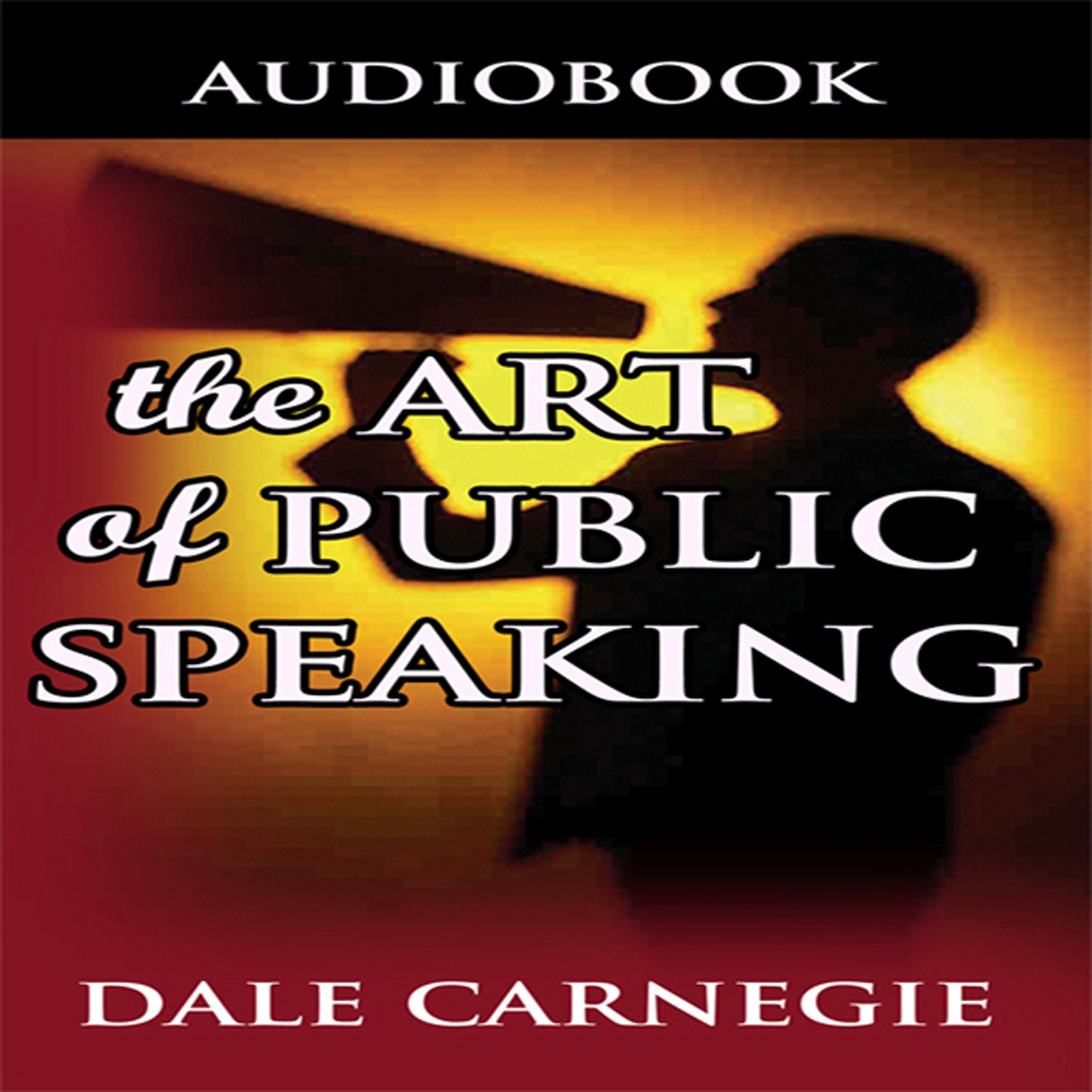 The Art of Public Speaking - Dale Carnegie
