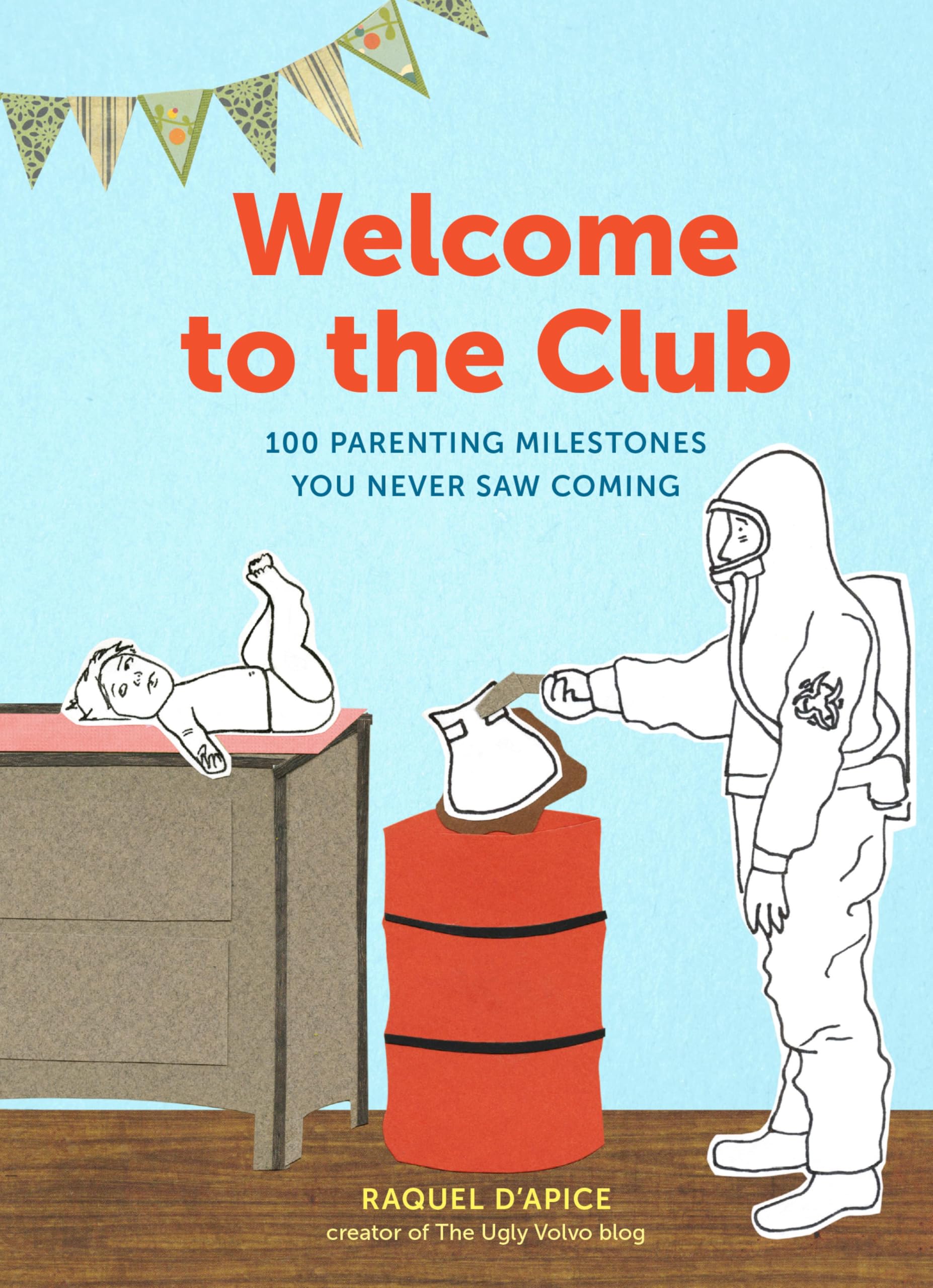Welcome to the Club: 100 Parenting Milestones You Never Saw - Product Imagery