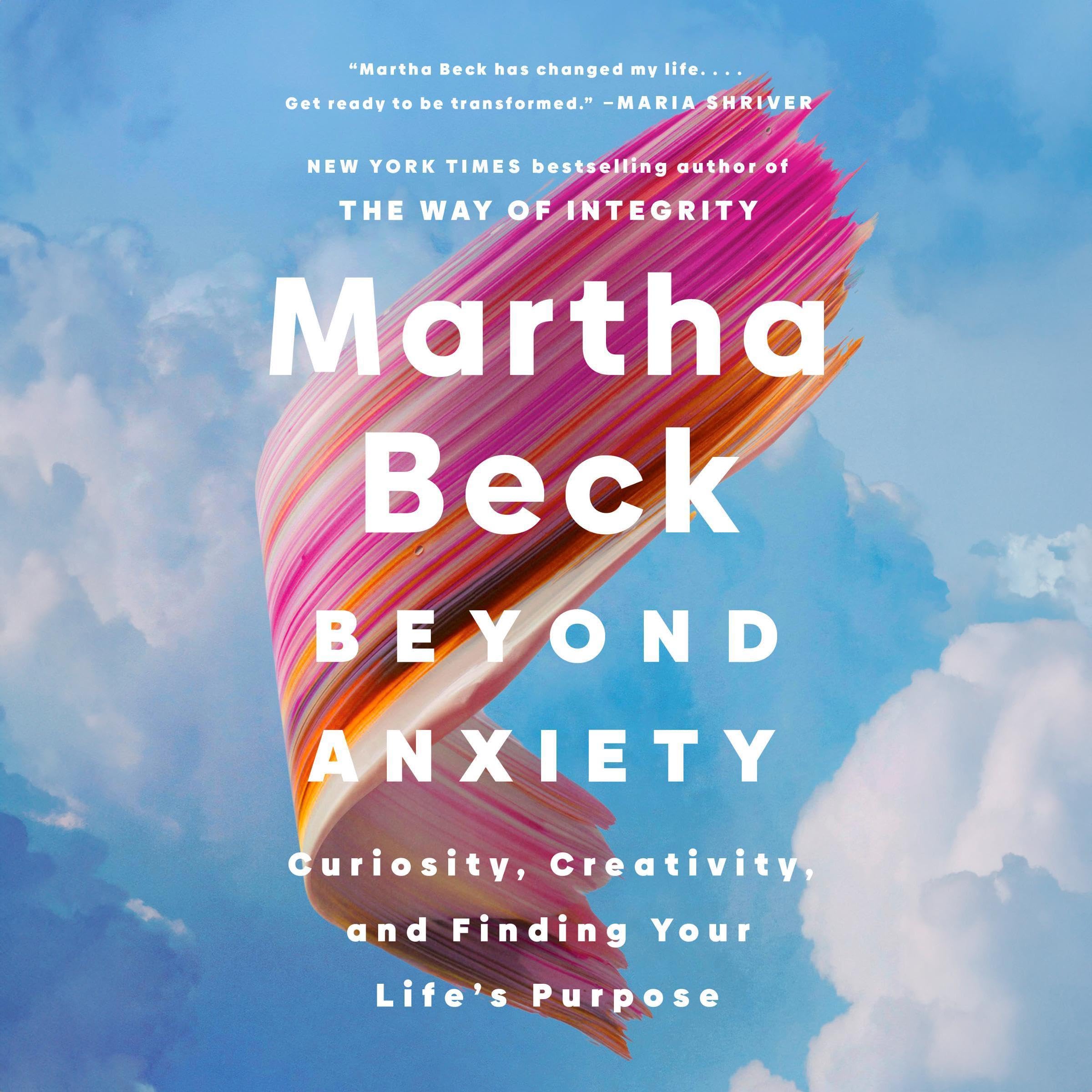 Beyond Anxiety: Curiosity, Creativity, and Finding Your Life's - Product Imagery