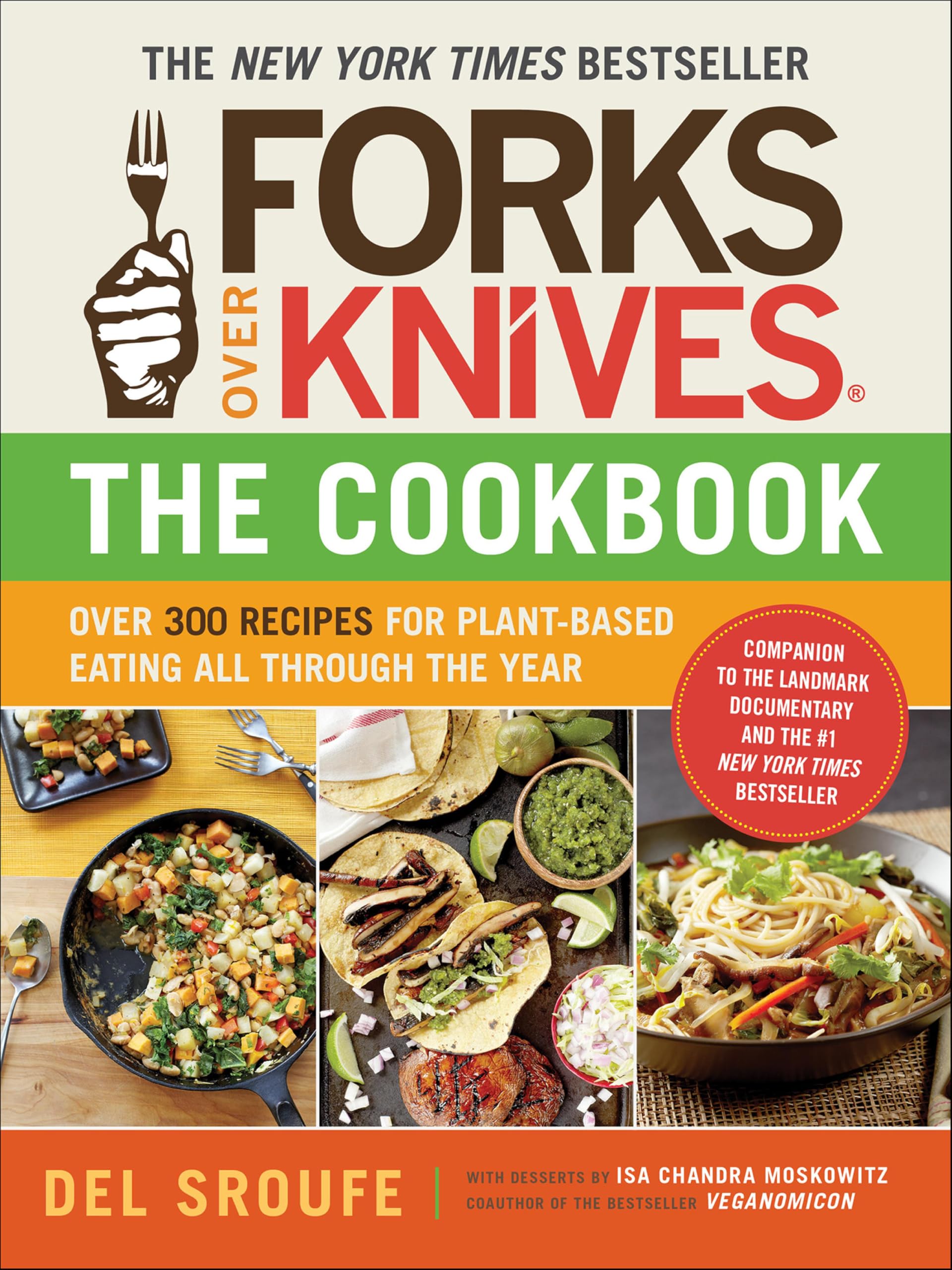 Forks Over Knives, The Cookbook: Over 300 Simple and Delicious - Product Imagery