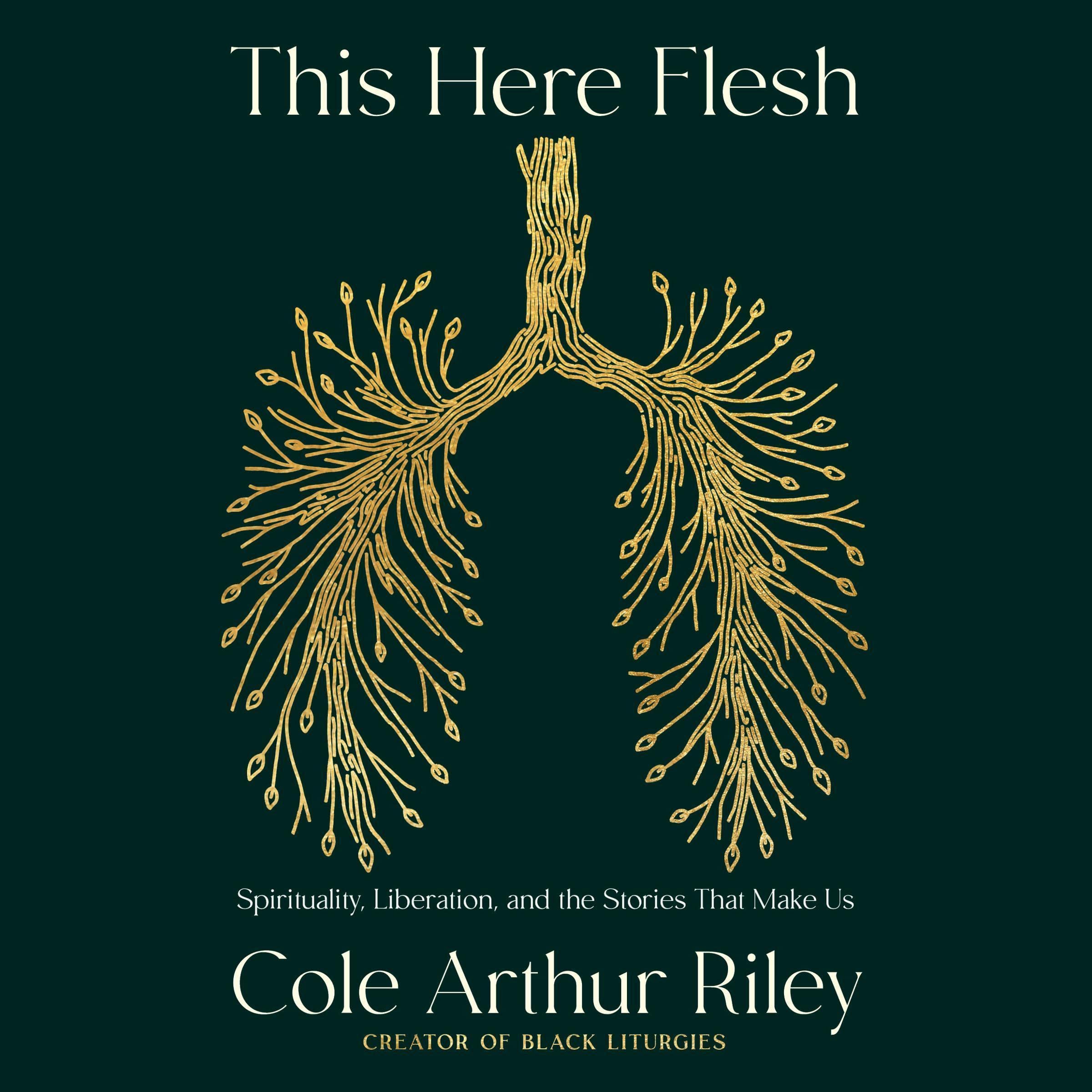 This Here Flesh: Spirituality, Liberation, and the Stories That - Product Imagery