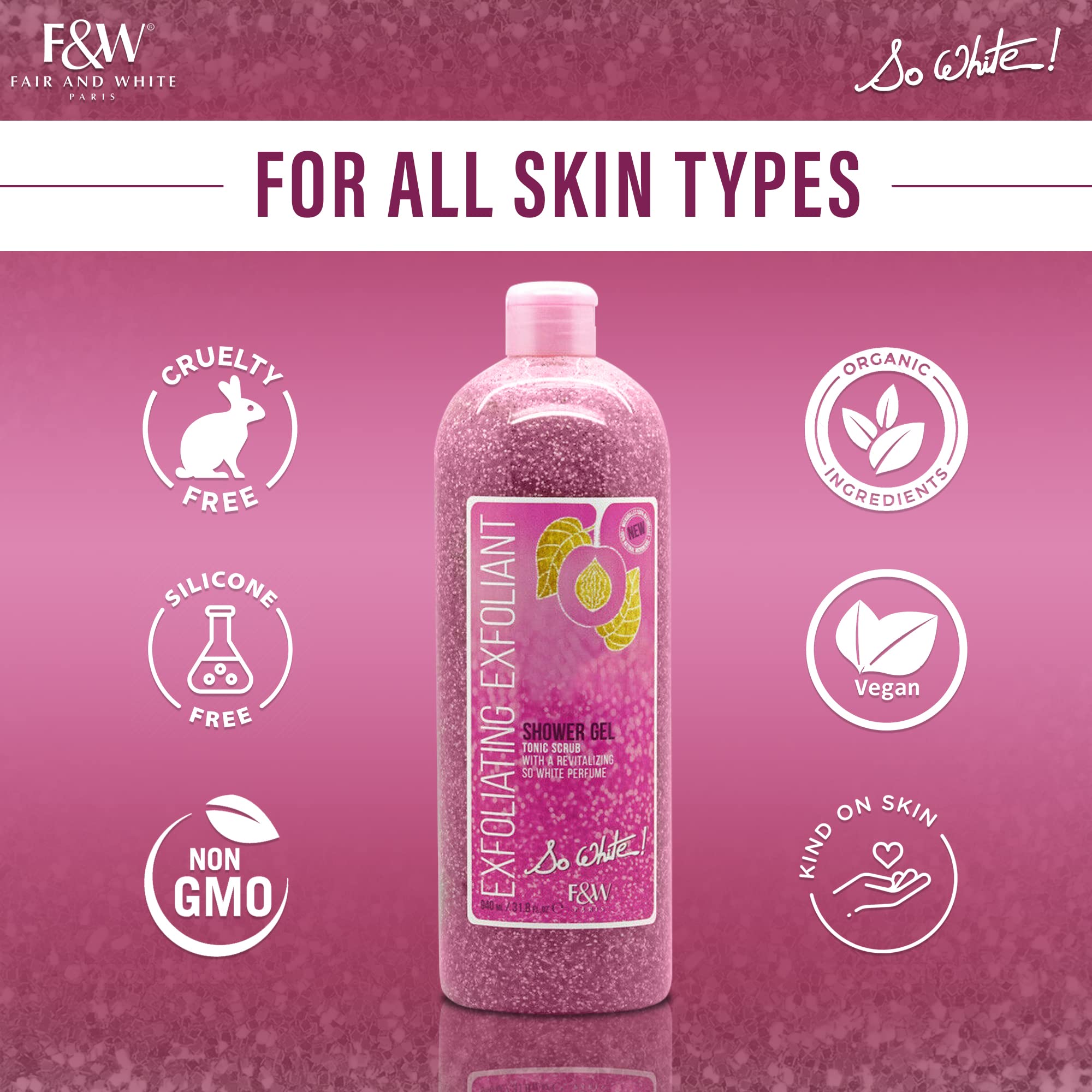 FAIR & WHITE So White Exfoliating Shower Gel/Tonic Scrub 940ml / 31.8fl.oz. - FAIR & WHITE Official Product View 7