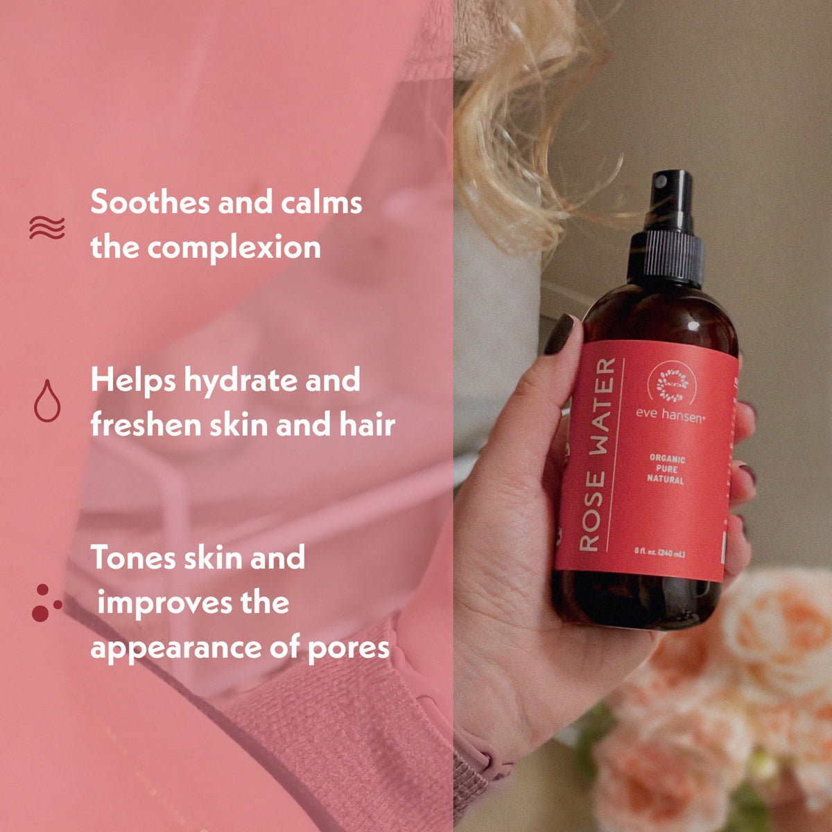 Eve Hansen Organic Rose Water Spray for Face - Eve Hansen Official Imagery - 3