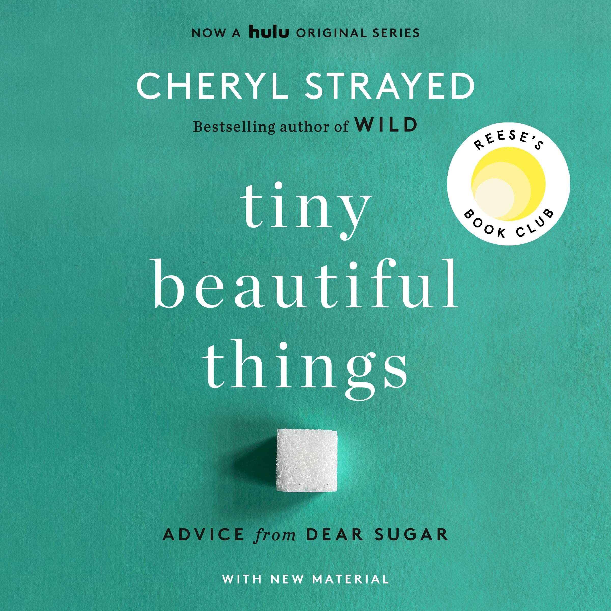Tiny Beautiful Things (10th Anniversary Edition): Advice from - Product Imagery