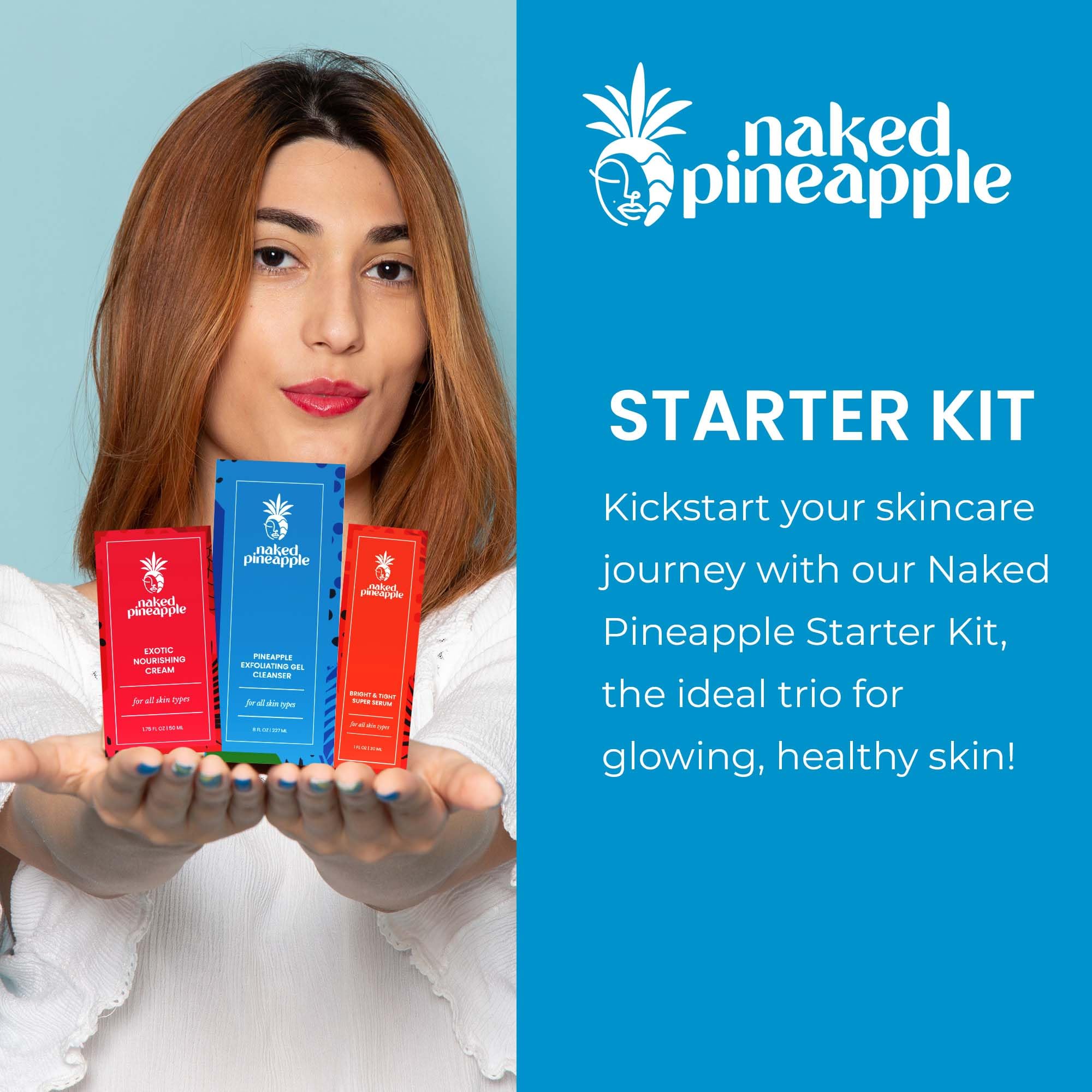 Starter Kit - Naked Pineapple