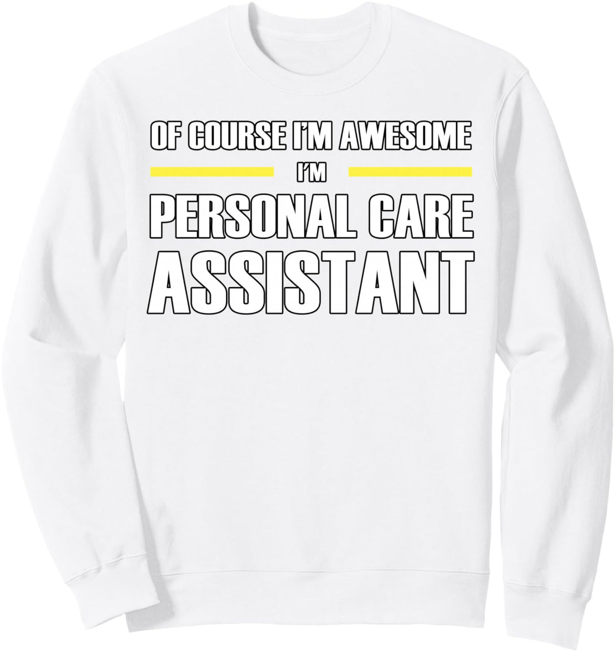The New Awesome Personal Care Assistant Sweatshirt - Personal Care Assistant Appreciation Designs Official Imagery - 5