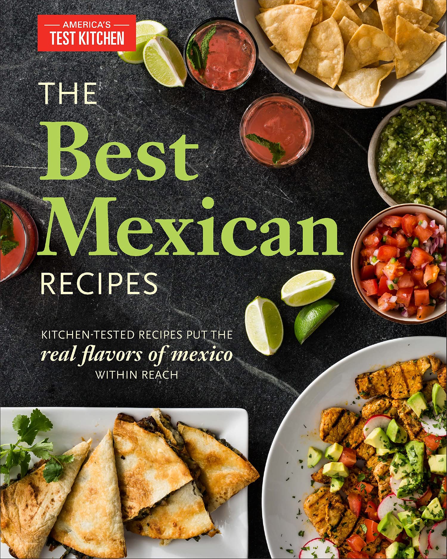 The Best Mexican Recipes: Kitchen-Tested Recipes Put the Real - Product Imagery