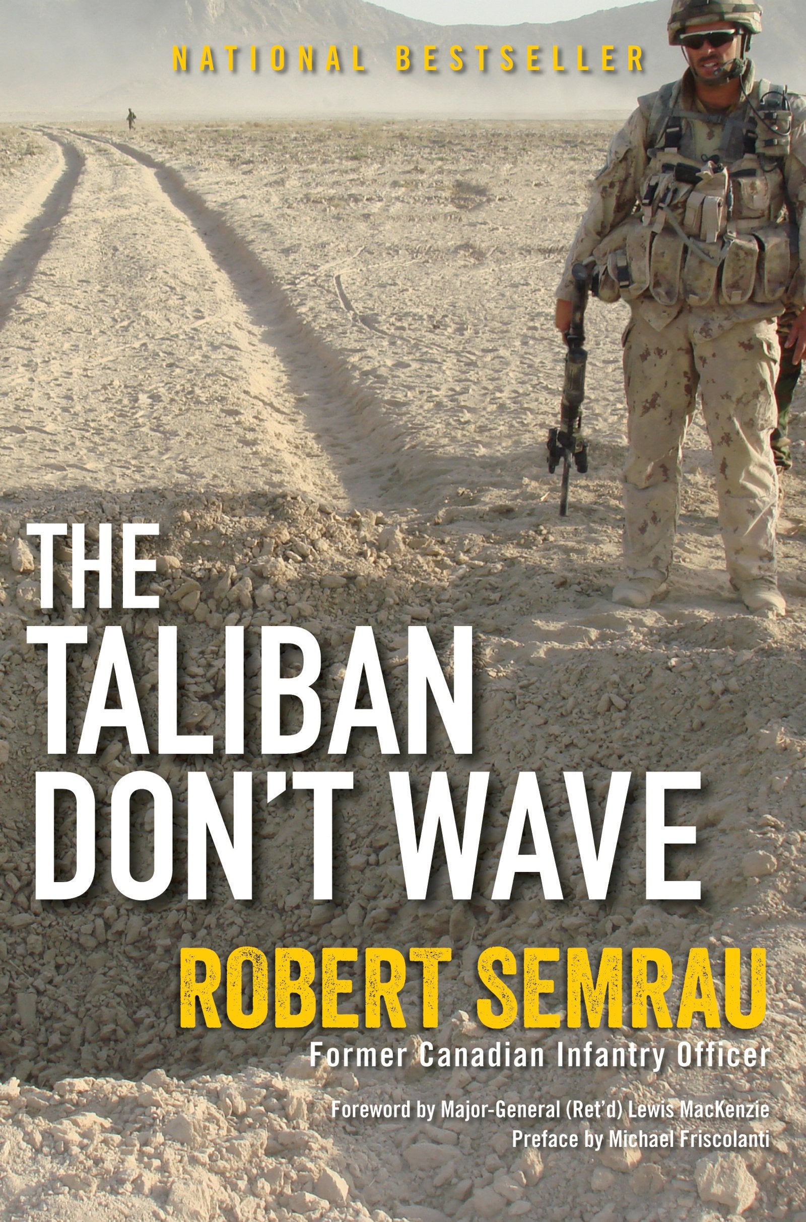 The Taliban Don't Wave - by               
		   Robert Semrau
