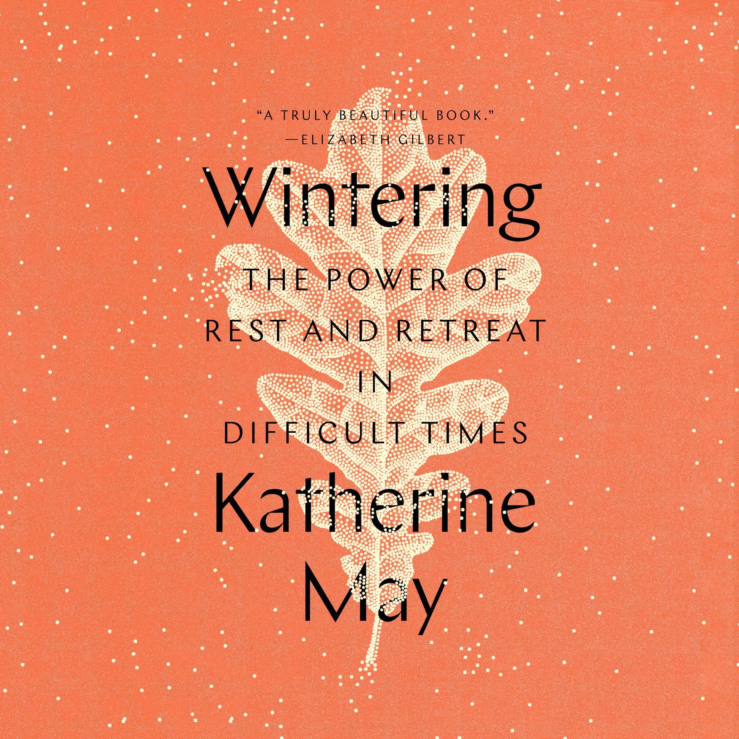 Wintering: The Power of Rest and Retreat in Difficult Times - Product Imagery
