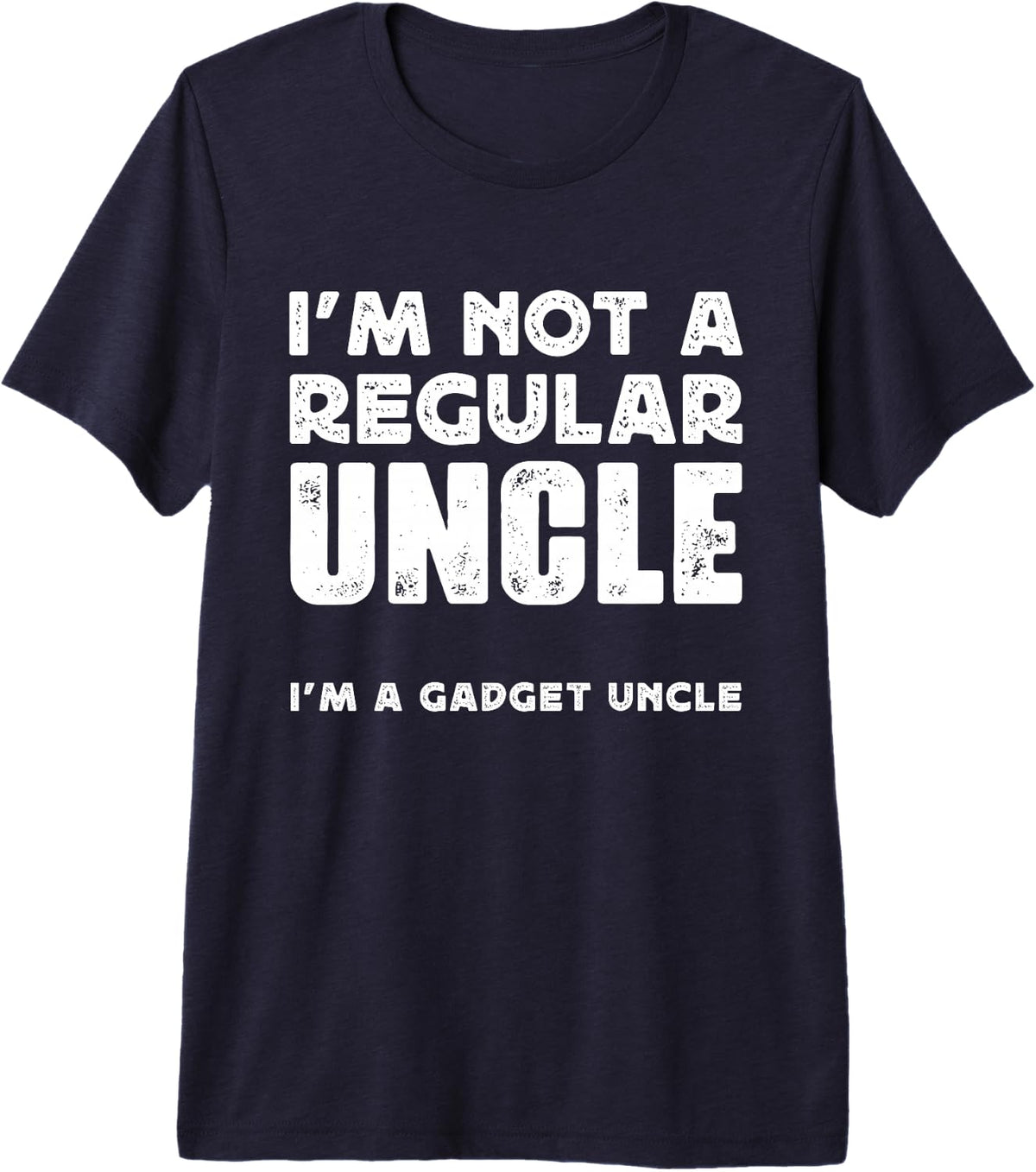 Mens NOT A REGULAR UNCLE A GADGET UNCLE Premium Tri blend T - Gadget uncle humor apparel Official Imagery - 4