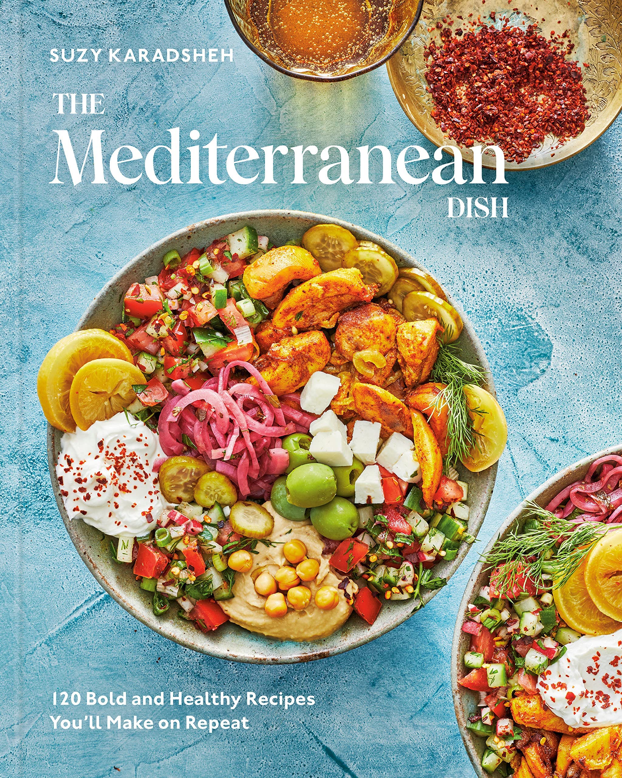 The Mediterranean Dish: 120 Bold and Healthy Recipes You'll Make - Product Imagery