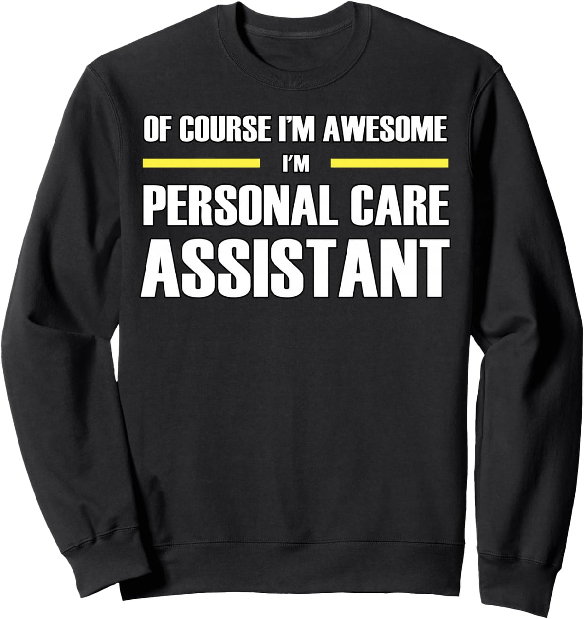 The New Awesome Personal Care Assistant Sweatshirt - Personal Care Assistant Appreciation Designs Official Imagery - 2