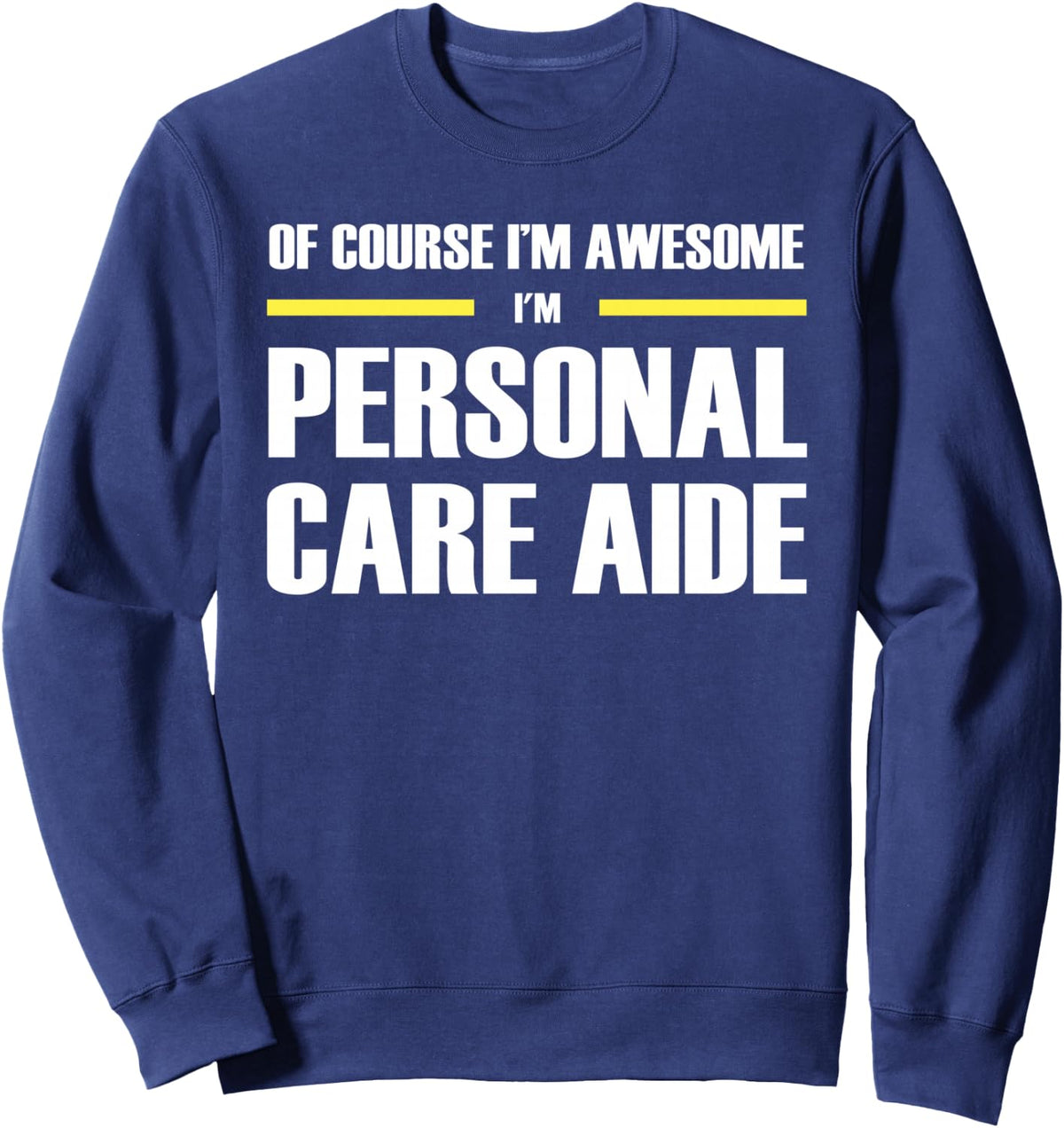 The Original Awesome Personal Care Aide Sweatshirt - Personal Care Aide Collections Official Imagery - 6