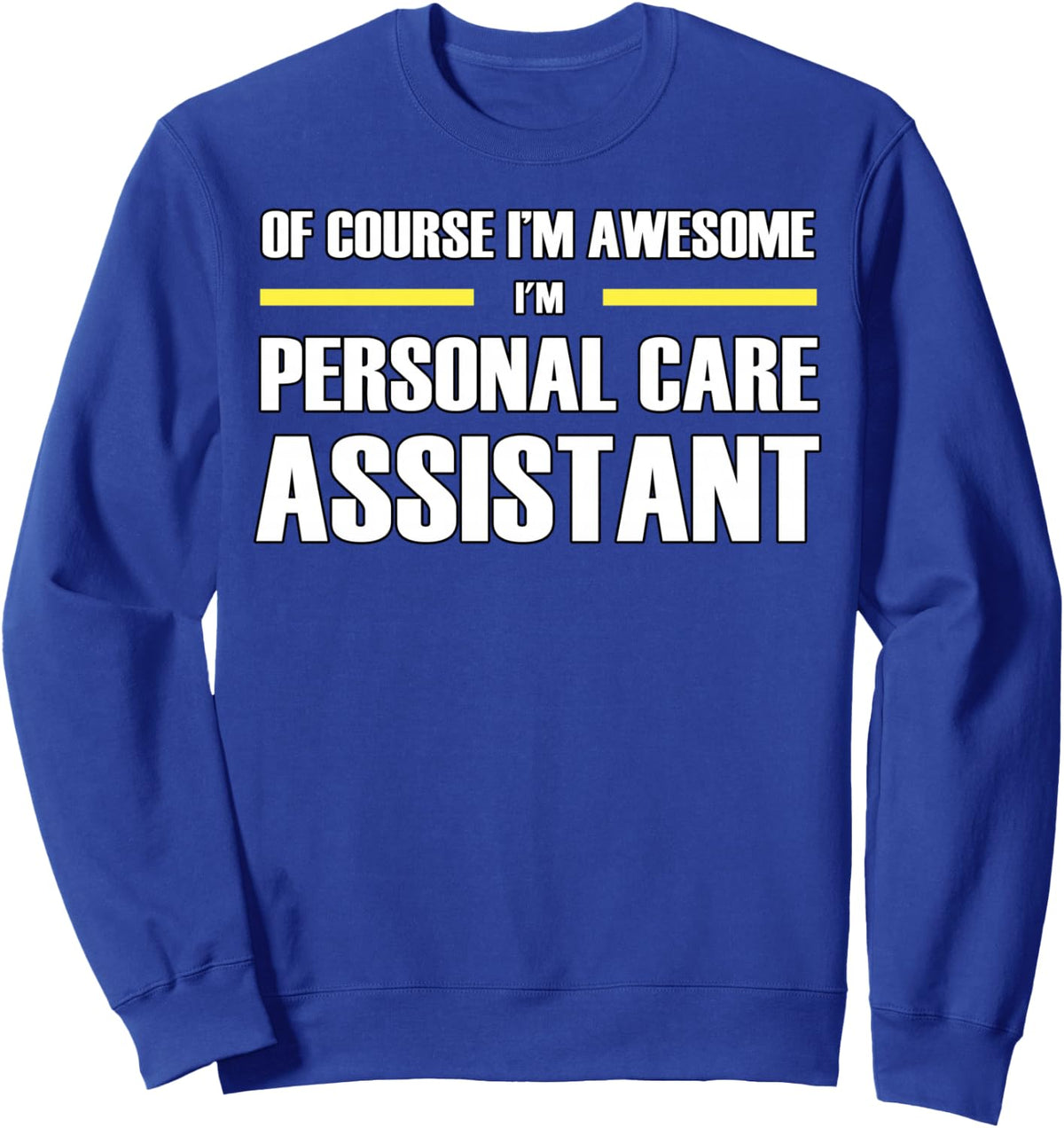 The New Awesome Personal Care Assistant Sweatshirt - Personal Care Assistant Appreciation Designs Official Imagery - 7