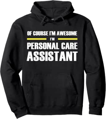 The New Awesome Personal Care Assistant Pullover Hoodie - Personal Care Assistant Appreciation Designs Official Imagery - 1