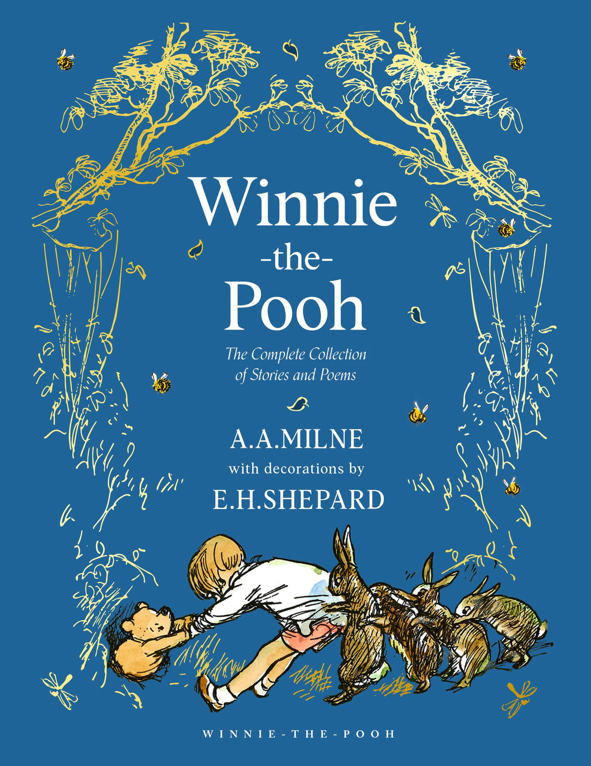 Winnie the Pooh The Complete Collection of Stories and Poems