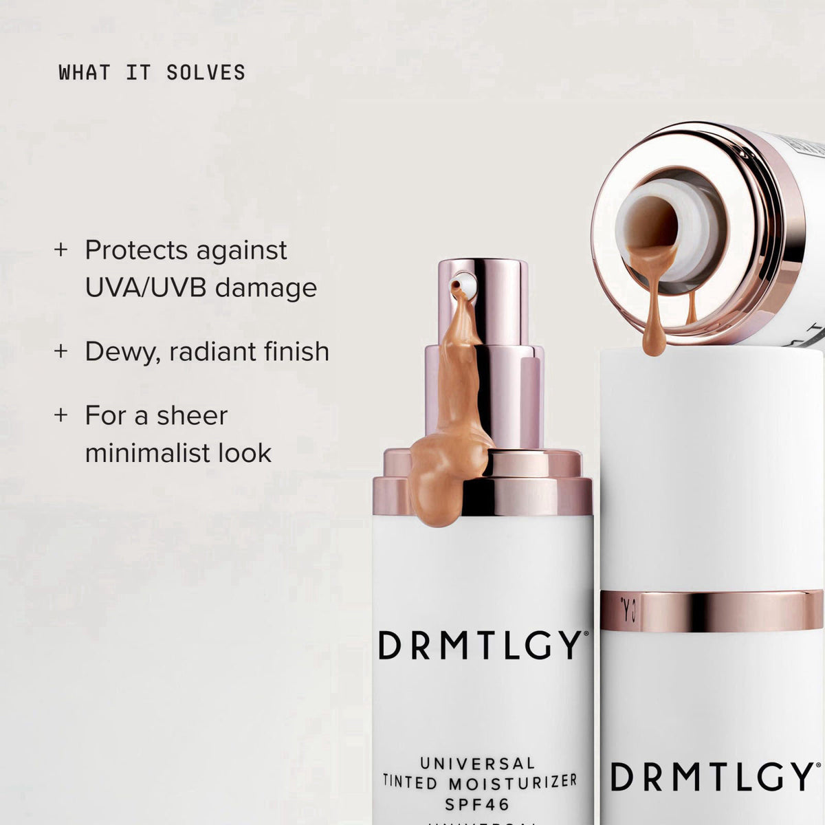 DRMTLGY Universal Tinted Moisturizer SPF 46, Dewy Tinted Sunscreen – packaging and label